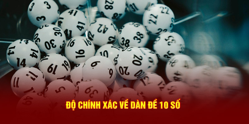 Độ chính xác về dàn đề 10 số
