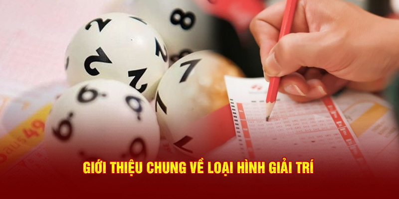 Giới thiệu chung về loại hình giải trí