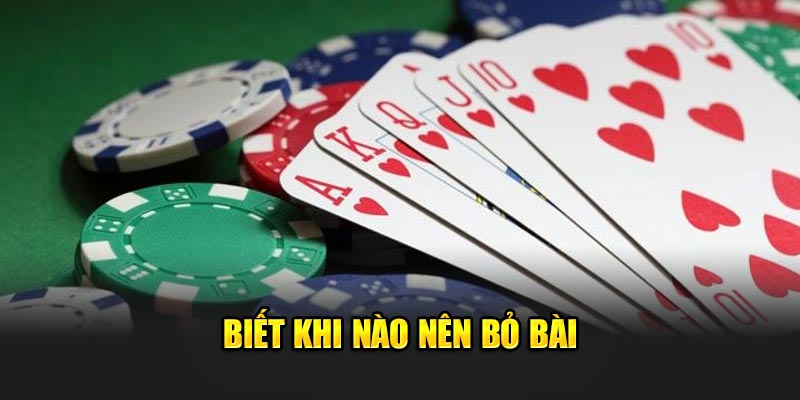 Biết khi nào nên bỏ bài 