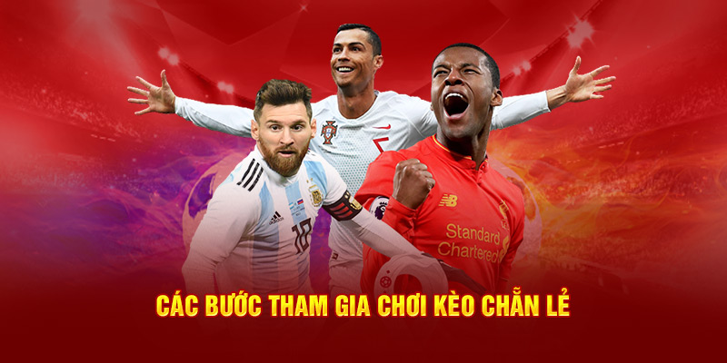 Các bước tham gia chơi kèo chẵn lẻ