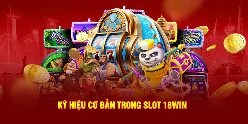 Ký hiệu cơ bản trong slot 18win