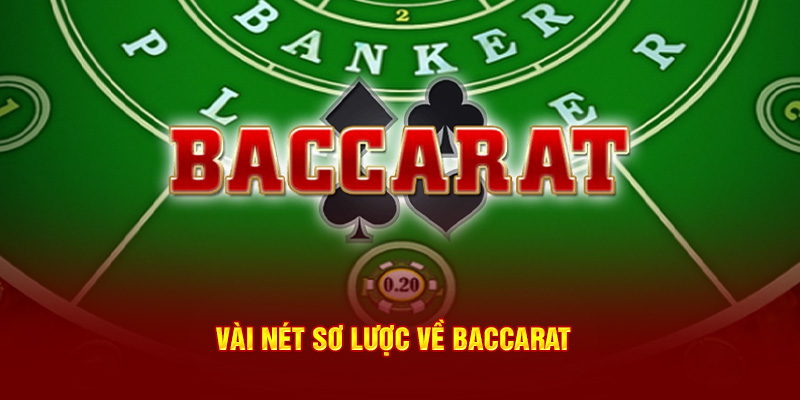 Vài nét sơ lược về baccarat